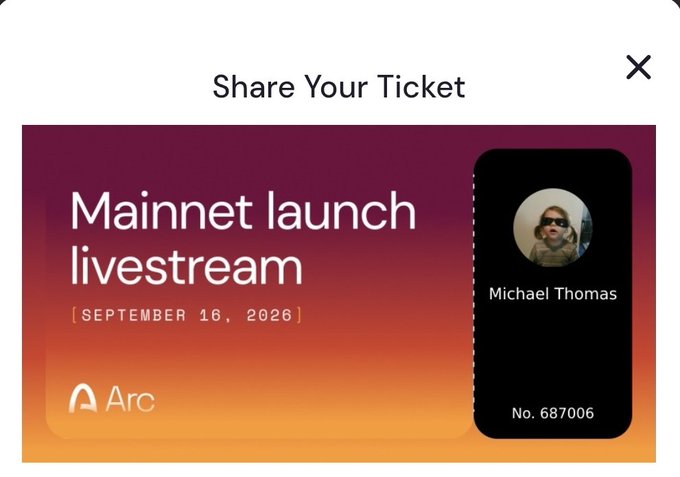 A digital ticket interface titled 'Share Your Ticket' for the 'Mainnet launch livestream' event on September 16, 2026, featuring the 'Arc' logo and a profile picture for 'Michael Thomas' with ticket number 687006.