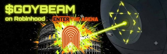 Promotional graphic for '$GOYBEAM on Robinhood' featuring a space battle with the Colosseum and Death Star, with text 'ENTER THE ARENA'.