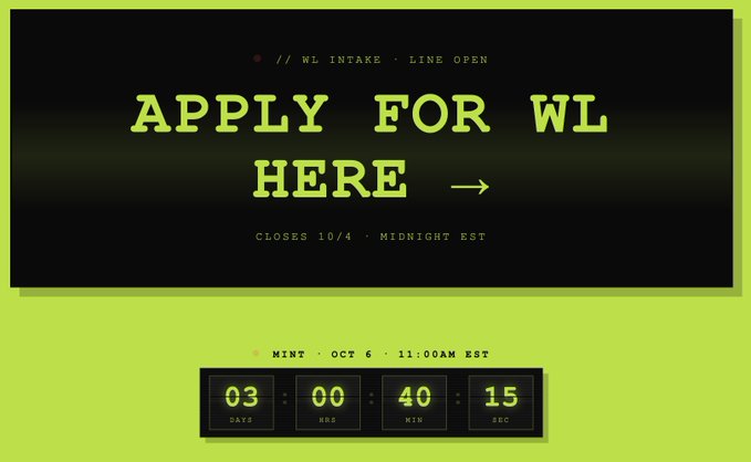 A bright yellow and black promotional graphic reads "APPLY FOR WL HERE →" with "WL INTAKE · LINE OPEN" and "CLOSES 10/4 · MIDNIGHT EST", plus a countdown timer for a MINT event on OCT 6 at 11:00AM EST showing 03 days, 00 hrs, 40 min, 15 sec.