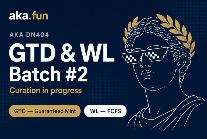 A dark blue promotional graphic for 'aka.fun' featuring a classical bust illustration wearing pixelated 'deal with it' sunglasses and a gold laurel wreath, with text reading 'AKA DN404', 'GTD & WL Batch #2', 'Curation in progress', 'GTD — Guaranteed Mint', and 'WL — FCFS'.