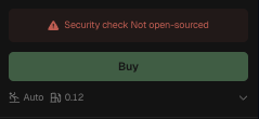 A trading interface displaying a security warning 'Security check Not open-sourced' above a green Buy button, with auto-buy settings at 0.12.