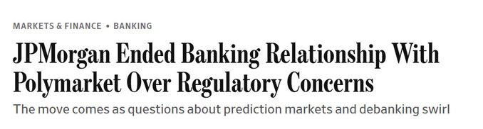 A news headline from the Markets & Finance/Banking section reads: "JPMorgan Ended Banking Relationship With Polymarket Over Regulatory Concerns," with a subheading noting the move comes amid questions about prediction markets and debanking. The image aligns with the accompanying post's claim that JPMorgan quietly cut ties with Polymarket at the end of 2025 over regulatory/legal issues, which is cited as a reason for the delay in launching a $POLY token.