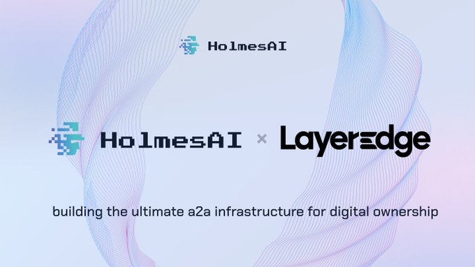 The image shows a logo that features two waves, one blue and one pink. The background of the image is white with a light blue hue. There is text above the logo that reads "HolmesAI is proud to partner with @layeredge". Below this, there is more text that says "Building the ultimate A2A infrastructure for digital ownership".