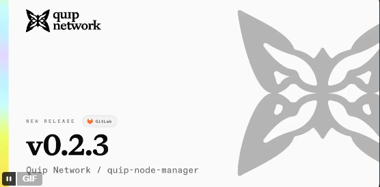 An announcement graphic for "Quip Network / quip-node-manager" version "v0.2.3" with a "NEW RELEASE" tag and GitLab icon, featuring a butterfly design.