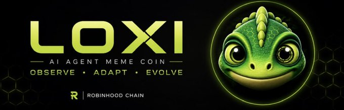 A promotional banner for the LOXI AI Agent Meme Coin on Robinhood Chain, featuring a cartoon green lizard/chameleon mascot with the tagline "OBSERVE • ADAPT • EVOLVE," visually supporting the post's message about LOXI's growing momentum and early-stage potential on the Robinhood Chain.