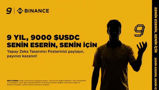 A yellow Binance promotional graphic celebrating 9 years, offering 9,000 USDC for sharing AI-designed posters, with a silhouette of a man and text in Turkish.