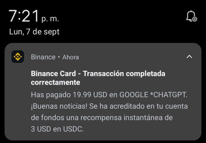 A mobile notification from Binance Card dated Mon, 7 de sept at 7:21 p.m., stating: 'Binance Card - Transacción completada correctamente. Has pagado 19.99 USD en GOOGLE *CHATGPT. ¡Buenas noticias! Se ha acreditado en tu cuenta de fondos una recompensa instantánea de 3 USD en USDC.'