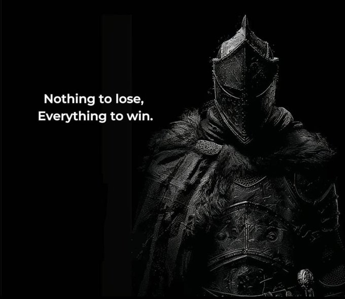 A dark, dramatic image of an armored knight in black plate armor and fur cloak with the quote 'Nothing to lose, Everything to win.' displayed in white text.