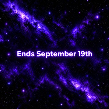 A purple cosmic nebula background displays the white text 'Ends September 19th' in the center.