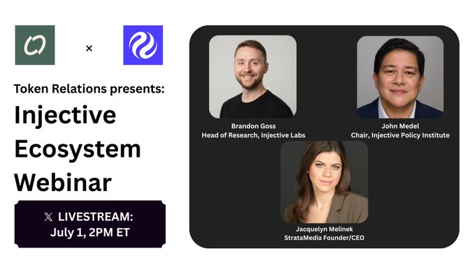 A promotional graphic for the "Injective Ecosystem Webinar" hosted by Token Relations on July 1 at 2PM ET, featuring headshots and titles of speakers Brandon Goss (Head of Research, Injective Labs), John Medel (Chair, Injective Policy Institute), and Jacquelyn Melinek (StrataMedia Founder/CEO). The image visually introduces the webinar's featured guests and event details, complementing the post's announcement of a deep dive into tokenization developments and INJ's role in regulated markets.