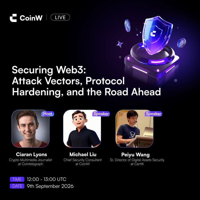 A CoinW Live event poster titled 'Securing Web3: Attack Vectors, Protocol Hardening, and the Road Ahead' featuring host Ciaran Lyons and speakers Michael Liu and Peiyu Wang, scheduled for 12:00-13:00 UTC on 9th September 2026.