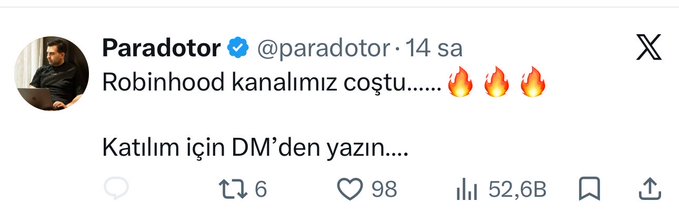 The image shows a tweet from verified Twitter user "Paradotör" (@paradotor) posted 14 hours ago, reading "Robinhood kanalımız coştu.... 🔥🔥🔥 Katılım için DM'den yazın...." with 6 retweets, 98 likes, and 52.6K views. The tweet appears to be promoting a suspicious "Robinhood" channel, which the accompanying post mocks by comparing Paradotör's once-prominent Turkish crypto influencer status—largely built around HOT coin—to his current embarrassing behavior of acting like a low-tier scammer seeking private message subscribers.