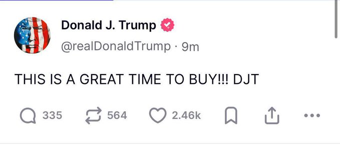 A tweet from Donald J. Trump (@realDonaldTrump) reading "THIS IS A GREAT TIME TO BUY!!! DJT" with 2.46k likes.