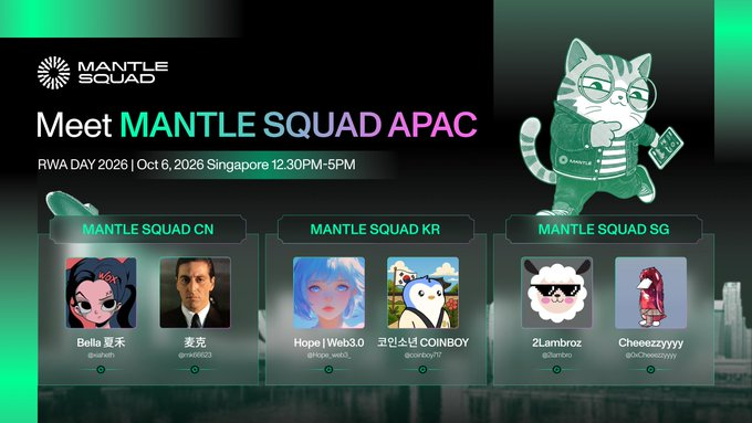 A dark green event graphic titled "Meet MANTLE SQUAD APAC" for RWA DAY 2026 on Oct 6, 2026 in Singapore 12:30PM-5PM, listing members under MANTLE SQUAD CN, KR, and SG categories with avatars and handles like Bella, Hope, and Cheeeezyyyy.