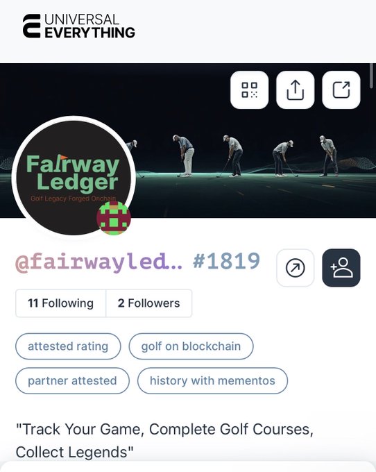 A 'Universal Everything' profile page for '@fairwayled.. #1819' with the bio 'Track Your Game, Complete Golf Courses, Collect Legends' and tags including 'attested rating', 'golf on blockchain', 'partner attested', and 'history with mementos'.