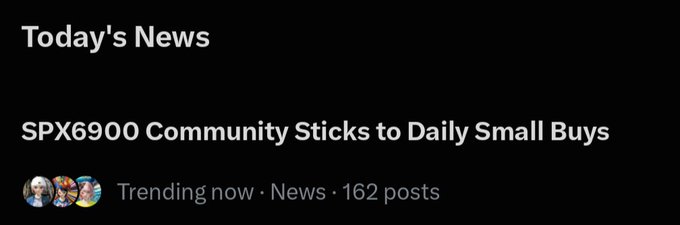 A news header reading 'Today's News' with a headline 'SPX6900 Community Sticks to Daily Small Buys', tagged as 'Trending now · News · 162 posts'.