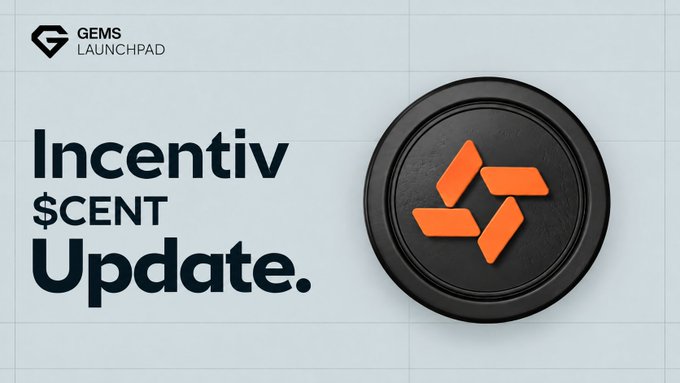 A promotional graphic for 'Gems Launchpad' announces an 'Incentiv $CENT Update' alongside a 3D rendering of the token's circular black and orange logo.