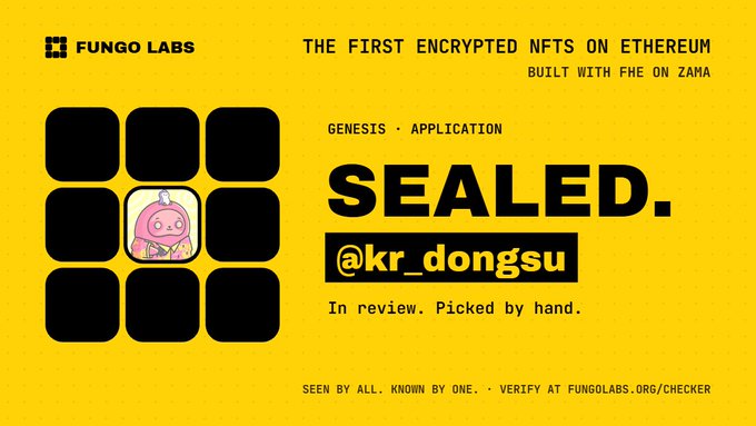 A yellow graphic for 'FUNGO LABS' promotes 'THE FIRST ENCRYPTED NFTS ON ETHEREUM BUILT WITH FHE ON ZAMA', featuring a 3x3 grid with a pink character in the center square and the text 'SEALED. @kr_dongsu'.