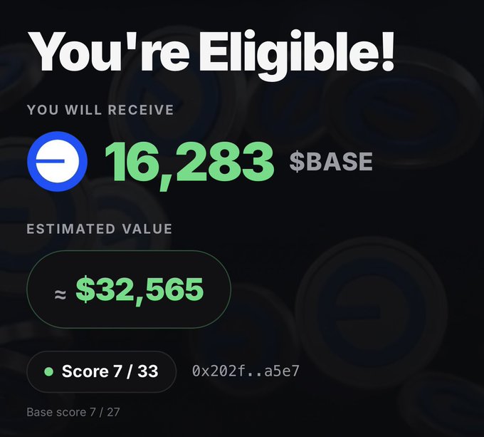 A dark-themed promotional graphic stating 'You're Eligible!' showing a Base token airdrop of 16,283 $BASE tokens with an estimated value of approximately $32,565, along with a Score 7/33 and address 0x202f...a5e7.
