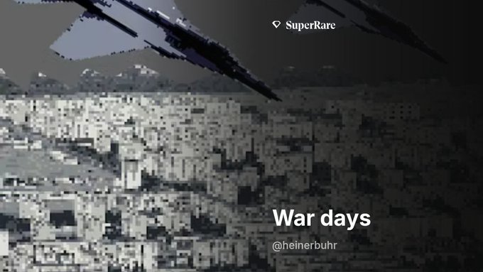 A SuperRare NFT artwork titled 'War days' by @heinerbuhr, featuring a pixelated grayscale landscape with dark angular shapes at the top.