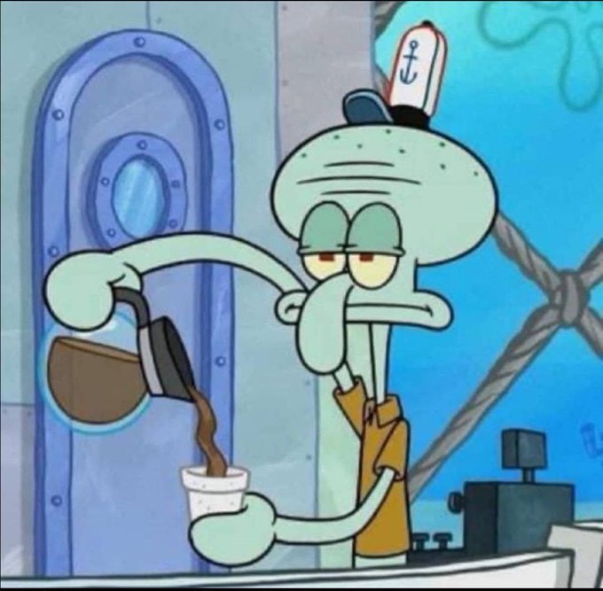 A screenshot of Squidward from SpongeBob SquarePants pouring coffee with a bored, deadpan expression.