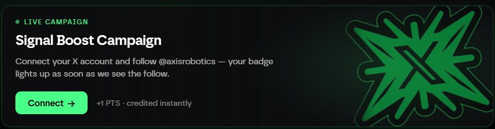 A 'Signal Boost Campaign' promotional banner with a green Connect button, offering +1 PTS for connecting X account and following @axisrobotics.