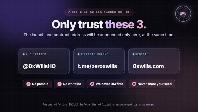An 'Official $Wils Launch Notice' warning viewers to only trust the official X/Twitter (@0xWillsHQ), Telegram (t.me/zeroxwills), and website (0xwills.com), emphasizing no presale, no whitelist, never DM first, and never share seed.