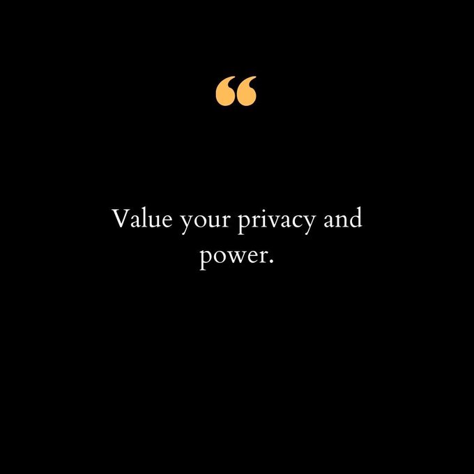 A black graphic with a gold quotation mark icon and the text 'Value your privacy and power.'