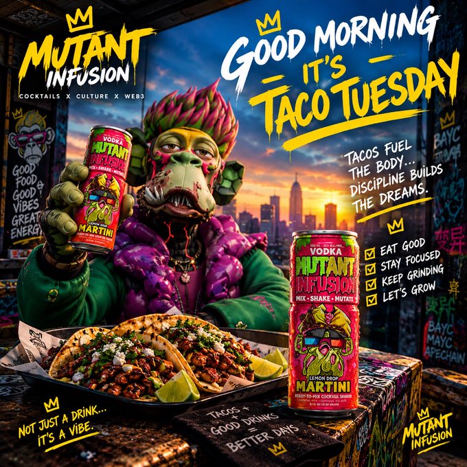 A vibrant 'Mutant Infusion' cocktail advertisement for 'Taco Tuesday' features a mutant character holding a vodka martini can next to a tray of tacos, with the tagline 'Tacos fuel the body... Discipline builds the dreams.'