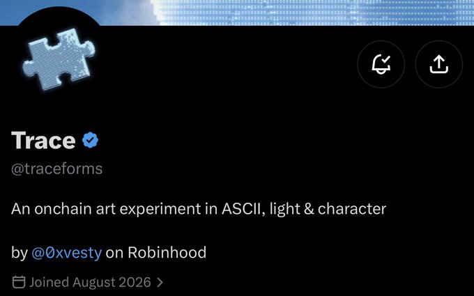 A Twitter/X profile page for 'Trace' (@traceforms), described as 'An onchain art experiment in ASCII, light & character by @0xvesty on Robinhood', joined August 2026.