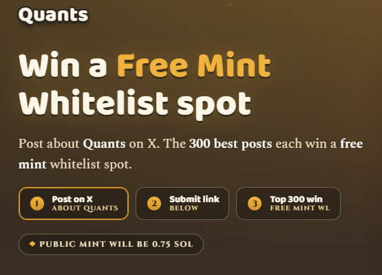 A promotional graphic for 'Quants' offering a free mint whitelist spot to the 300 best posts on X, with the public mint priced at 0.75 SOL.