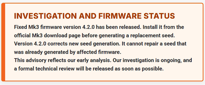 An advisory notice with the heading 'INVESTIGATION AND FIRMWARE STATUS' informing users that Fixed Mk3 firmware version 4.2.0 has been released to correct new seed generation, but cannot repair already affected seeds.