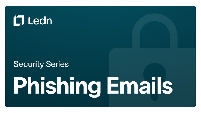 A dark teal banner for Ledn's Security Series titled "Phishing Emails" featuring a faint padlock icon in the background.