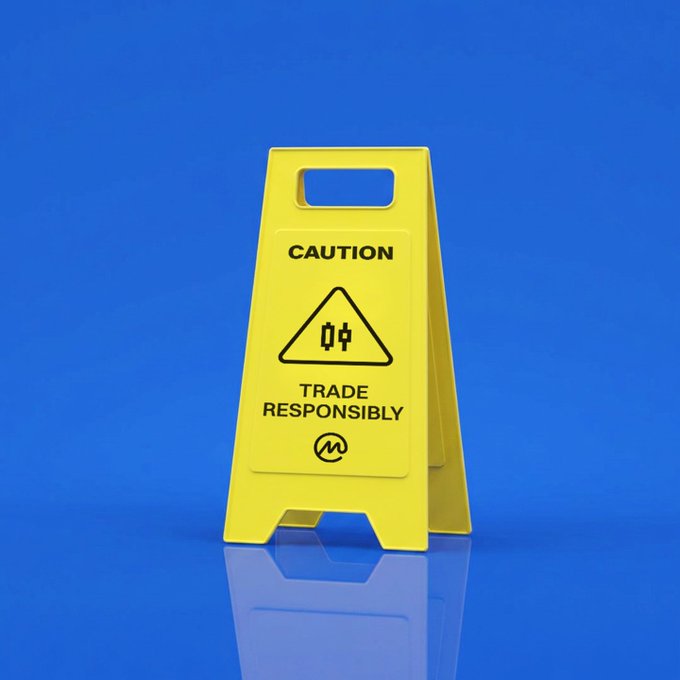 A yellow "CAUTION" A-frame sign on a blue background displays a warning symbol and the text "TRADE RESPONSIBLY" along with an "M" logo, reinforcing the reminder message.