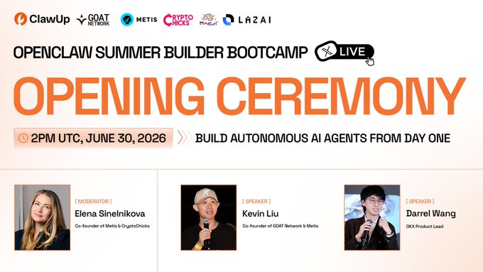 Event poster for the OpenClaw Summer Builder Bootcamp Opening Ceremony at 2PM UTC on June 30, 2026, featuring moderator Elena Sinelnikova (CryptoChicks), speaker Kevin Liu (GGMT Network & Metis), and speaker Darrel Wang (OKX Product Lead).
