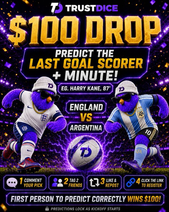 TrustDice promotional poster advertising a $100 drop giveaway for predicting the last goal scorer and minute in the England vs Argentina match.