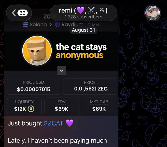 A screenshot from Telegram shows a user named "remi" with 1,728 subscribers viewing the $ZCAT token on Raydium, displaying a market cap of $69K and price of $0.00007015, accompanied by the message "the cat stays anonymous" and "Just bought $ZCAT." This relates to the post by showing the original low-cap moment when $ZCAT was still around $69K before its rapid rise to $150M market cap.