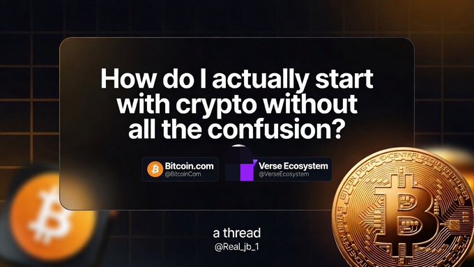 A graphic featuring a gold Bitcoin coin and an orange Bitcoin logo displays the text "How do I actually start with crypto without all the confusion?" alongside tagged accounts @BitcoinCom (@BitcoinCom) and @VerseEcosystem (@VerseEcosystem), labeled as "a thread" by @Real_ljb_1. The image visually reinforces the post's theme by addressing the common confusion newcomers face when trying to enter the crypto space.