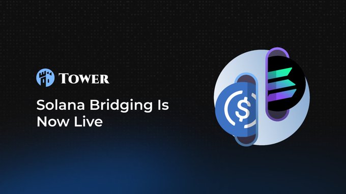 An announcement graphic for TOWER stating "Solana Bridging Is Now Live," featuring the TOWER logo and a Solana-branded icon.
