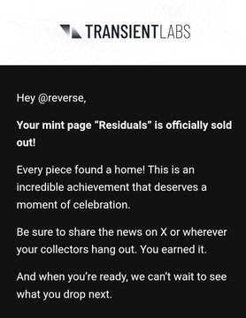 A notification from 'TRANSIENTLABS' addressed to '@reverse' stating 'Your mint page "Residuals" is officially sold out!' and celebrating that every piece found a home.
