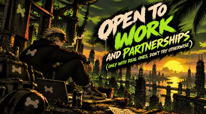 Anime-style artwork shows a character sitting among barrels with the text 'OPEN TO WORK AND PARTNERSHIPS (ONLY WITH REAL ONES, DON'T TRY OTHERWISE)' displayed in green and white lettering.