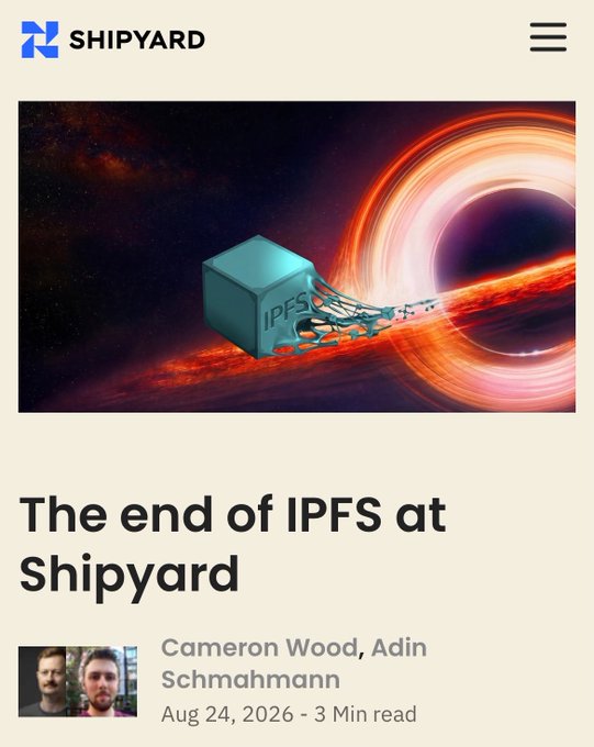 An article preview titled 'The end of IPFS at Shipyard' by Cameron Wood and Adin Schmahmann, dated Aug 24, 2026, featuring an AI-generated image of a box labeled 'IPFS' being sucked into a black hole.