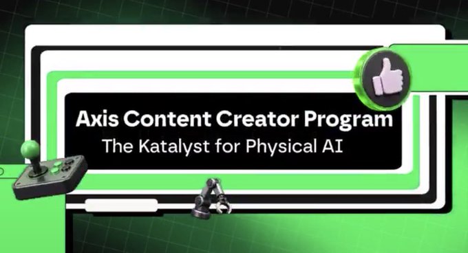 A digital banner for the "Axis Content Creator Program" with the tagline "The Katalyst for Physical AI," featuring a joystick, a thumbs-up icon, and a green and black color scheme.
