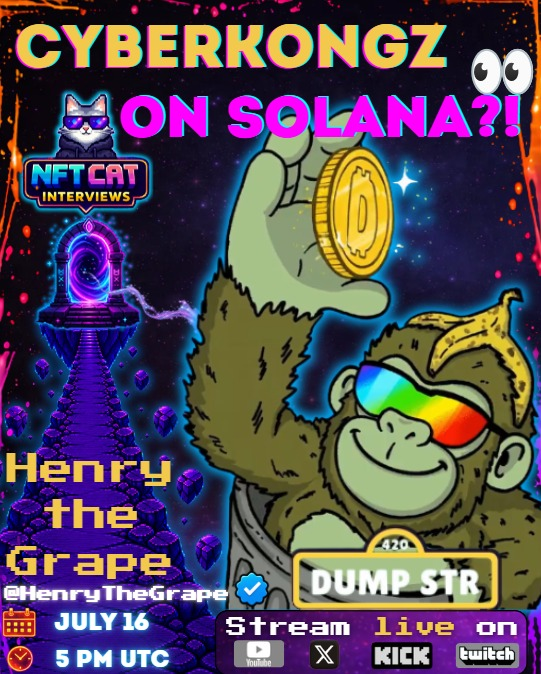 A promotional poster for 'CYBERKONGZ ON SOLANA?!' NFT Cat Interviews featuring a cartoon gorilla wearing rainbow sunglasses holding a gold coin, with 'Henry the Grape' (@HenryTheGrape) streaming live on July 16 at 5 PM UTC on YouTube, X, Kick, and Twitch.