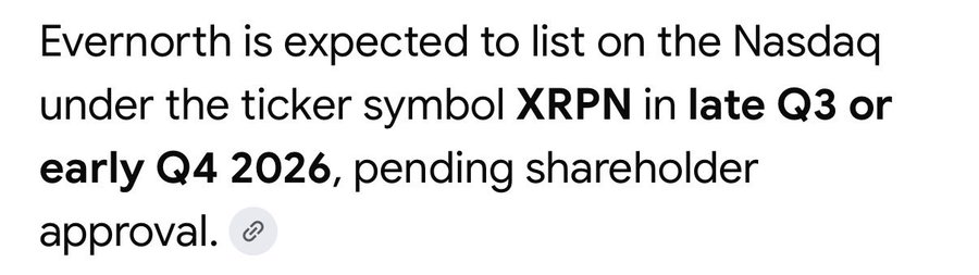 A text excerpt states 'Evernorth is expected to list on the Nasdaq under the ticker symbol XRPN in late Q3 or early Q4 2026, pending shareholder approval.'