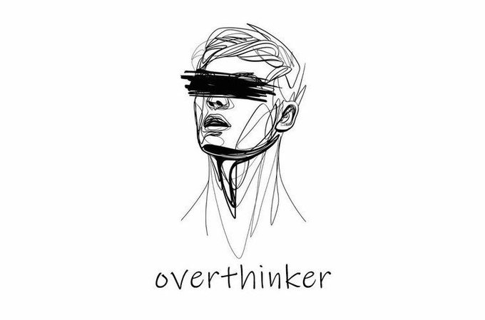 A hand-drawn sketch of a person with scribbled-out eyes above the word 'overthinker'.