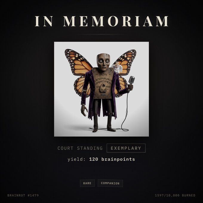 A 'BRAINROT #1479' NFT-style memorial card titled 'IN MEMORIAM' featuring a surreal character with butterfly wings, a small bird, and a microphone, labeled 'COURT STANDING EXEMPLARY' with 'yield: 120 brainpoints' and '1597/10,000 BURNED'.