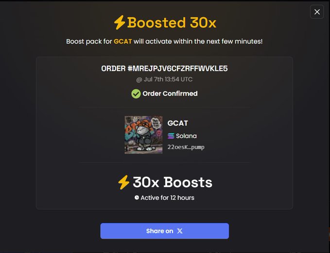 A digital confirmation screen showing a 'Boosted 30x' order #MREJPJV6CFZRFFWVKLE5 for the GCAT token on Solana, marked as 'Order Confirmed' on Jul 7th 13:54 UTC, with a 'Share on X' button.
