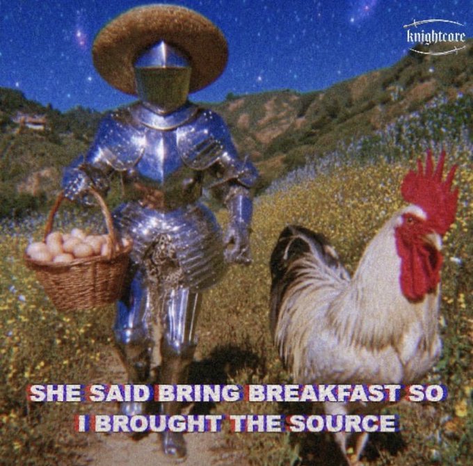 A knight in shining armor with a sombrero walks through a field carrying a basket of eggs next to a large rooster, captioned "SHE SAID BRING BREAKFAST SO I BROUGHT THE SOURCE," with a "knightcore" logo in the top right corner, playfully tying the egg source to the crypto's "alpha."