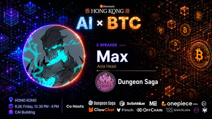 Event banner for 'AI x BTC' in Hong Kong on 8.28, Friday, 12:30 PM - 6 PM at CAI Building, featuring speaker 'Max' (Asia Head) from Dungeon Saga, with co-hosts listed including SoSoValue, onepiece labs, ClawChat, and others.